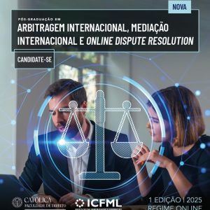 Pós-Graduação em Arbitragem Internacional, Mediação Internacional e Online Dispute Resolution (ODR)